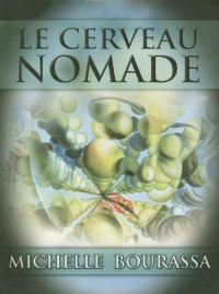 Michelle Bourassa — Le cerveau nomade