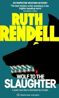 Ruth Rendell — Wolf to the Slaughter