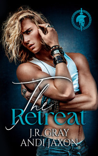 Andi Jaxon & J.R. Gray — The Retreat (New York Gods Book 2)