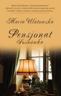 Maria Ulatowska — Pensjonat Sosnówka