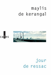 Kerangal, Maylis de — Jour de ressac