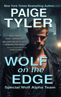 Paige Tyler — WOLF ON THE EDGE