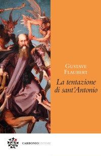 Gustave Flaubert — La tentazione di Sant'Antonio