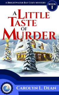 Carolyn L. Dean — A Little Taste of Murder (Brightwater Bay Cozy Mystery 1)