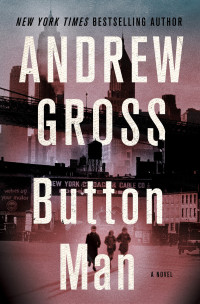 Andrew Gross — Button Man