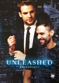 MK Wilde — Unleashed - Ungezügelt