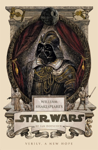 Ian Doescher — William Shakespeare's Star Wars