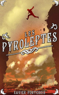 Xavier Portebois [Portebois, Xavier] — Les pyroleptes