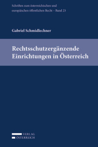 Gabriel Schmidlechner; — Rechtsschutzergnzende Einrichtungen in sterreich