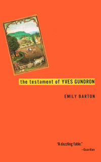 Barton, Emily — The Testament of Yves Gundron