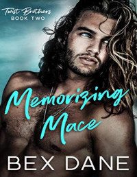 Bex Dane [Dane, Bex] — Memorizing Mace