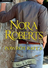 Nora Roberts — Powrót Rafe`a