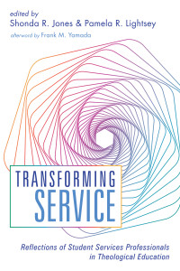 Dr. Shonda R. Jones;Pamela R. Lightsey; — Transforming Service