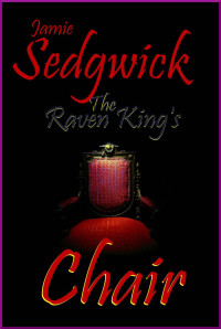 Jamie Sedgwick — The Raven King's Chair