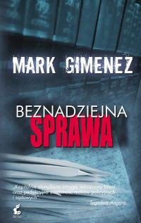 Mark Gimenez — Beznadziejna sprawa