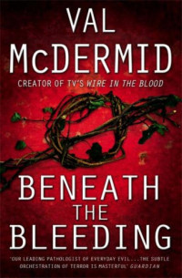 Val McDermid — Beneath the Bleeding (Hill & Jordan 5)