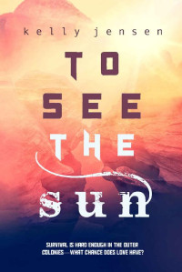 Kelly Jensen — To See the Sun