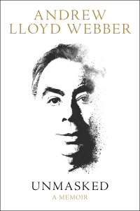 Andrew Lloyd Webber — Unmasked