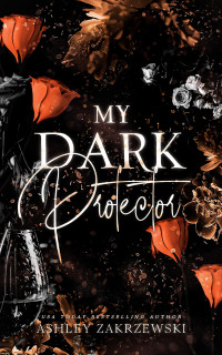 Ashley Zakrzewski — My Dark Protector