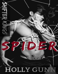 Holly Gunn [Gunn, Holly] — SPIDER (Shifter Kings Nashville Book 2)