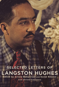 Langston Hughes — Selected Letters of Langston Hughes