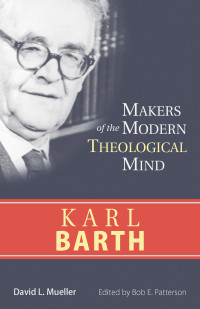 David L. Mueller;Bob E. Patterson; — Karl Barth