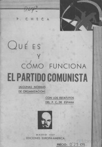 Pedro Checa — Que es y como funciona el Partido Comunista de España