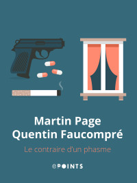 Page, Martin & Faucompré, Quentin [Page, Martin & Faucompré, Quentin] — Le contraire d’un phasme