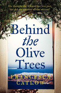 Francesca Catlow — Behind The Olive Trees