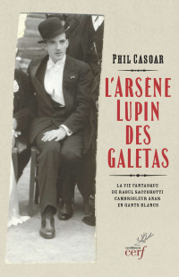 Phil Casoar — L'Arsène Lupin des galetas