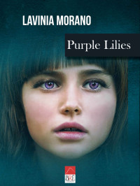Lavinia Morano (Brè Edizioni) — Purple lilies (Italian Edition)