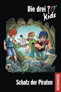 Blanck, Ulf — [Die drei Fragezeichen Kids 50] • Die drei ??? Kids · Schatz der Piraten