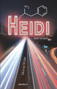 Dietmar Müller [Müller, Dietmar] — Heidi auf Speed (German Edition)