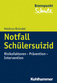 Heidrun Bründel — Notfall Schülersuizid