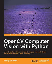 Howse, Joseph — OpenCV Computer Vision with Python
