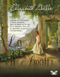 Elizabeth Adler — La Casa en Amalfi