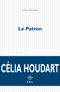 Célia Houdart — Le Patron
