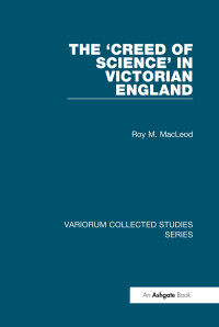 Roy M. MacLeod — The ‘Creed of Science’ in Victorian England