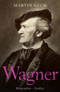 Geck, Martin — Richard Wagner