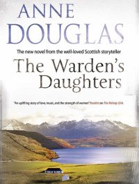 The Wardens Daughters — Anne Douglas