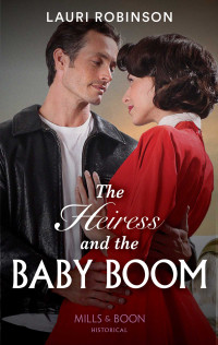 Lauri Robinson — The Heiress and the Baby Boom
