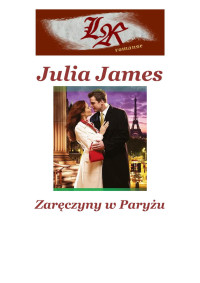 xxx — Julia James - Zaręczyny w Paryżu