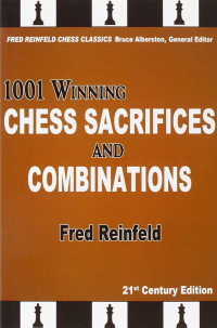 Fred Reinfeld — 1001 Winning Chess Sacrifices and Combinations