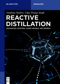 Vandana Sakhre, Uday Pratap Singh — Reactive Distillation: Advanced Control Using Neural Networks 