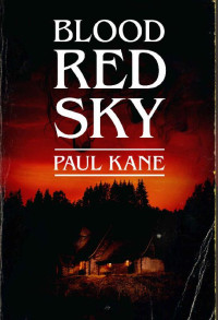 Paul Kane [Kane, Paul] — Blood Red Sky