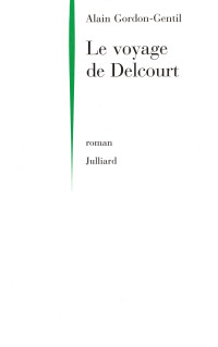Alain GORDON-GENTIL — Le Voyage de Delcourt