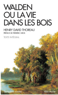 Thoreau, Henry David — Walden ou La Vie dans les bois