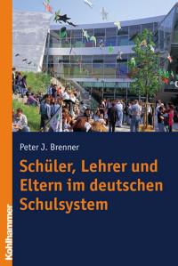 Peter J. Brenner — Wie Schule funktioniert