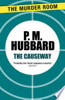 P. M. Hubbard — The Causeway