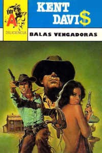 Kent Davis — Balas vengadoras